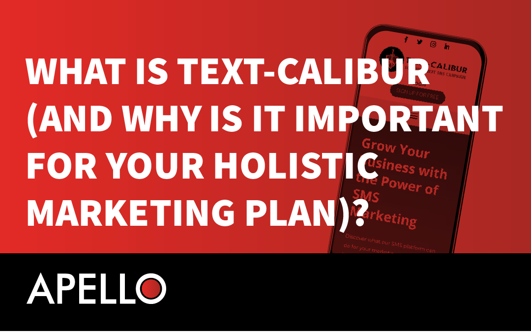 What Is Text-Calibur (and Why Is It Important for Your Holistic Marketing Plan)?