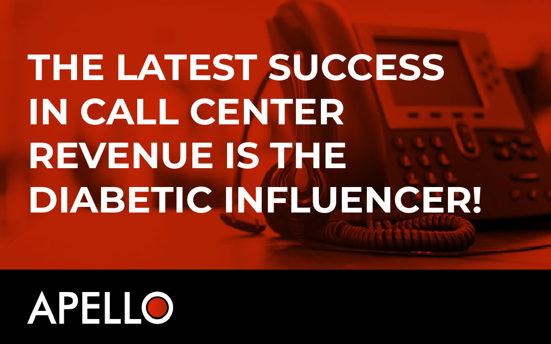 The Latest Success in Call Center Revenue Is the Diabetic Influencer