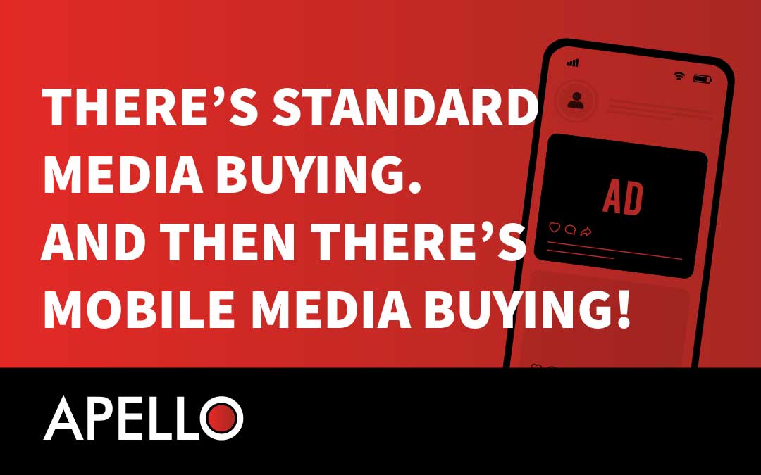 There’s Standard Media Buying. And Then There’s MOBILE Media Buying!